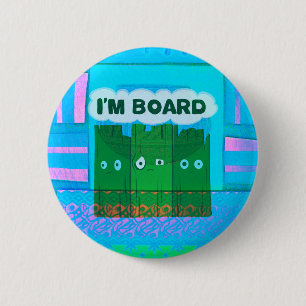 Funny Inspirational Graphic I Am bored Text Art 6 Cm Round Badge