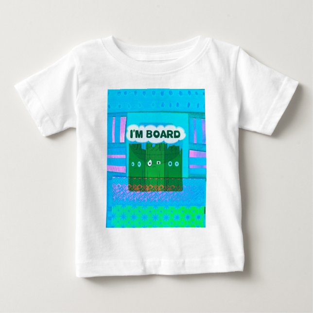 Funny Inspirational Graphic I Am bored Text Art Baby T-Shirt (Front)