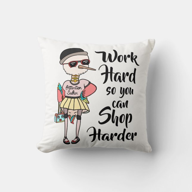 Funny Inspirational Work Hard So You Can Shop Hard Cushion (Front)