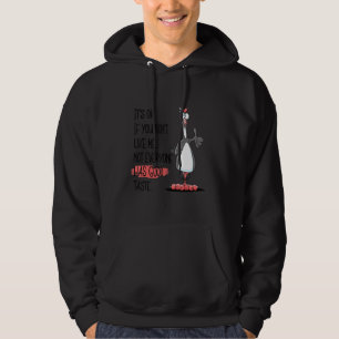 Funny Inspiring Self Love It's Ok If You Don't Lik Hoodie