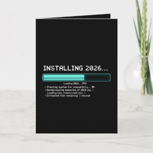 Funny Installing 2026 New Year Geek Retro Loading  Card