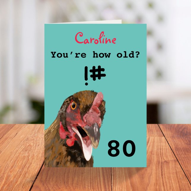 Funny insulting joke chicken 80th birthday card (Creator Uploaded)