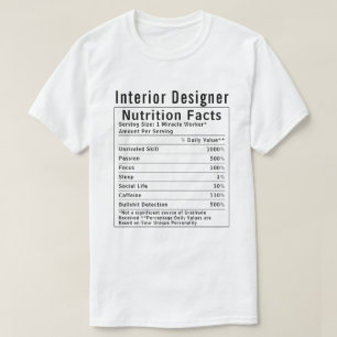 Funny Interior Designer Nutrition Facts Creative T-Shirt
