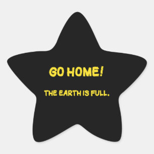 Funny Interplanetary Message - The Earth Is Full Star Sticker