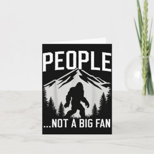 Funny Introvert Bigfoot People Not A Big Fan Dad J Card