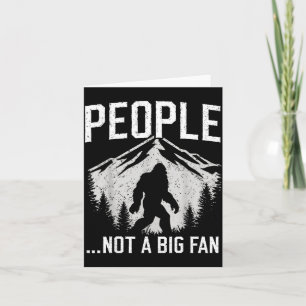 Funny Introvert Bigfoot People Not A Big Fan Dad J Card