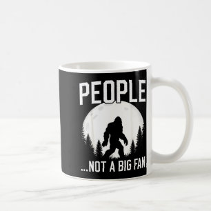 Funny Introvert Bigfoot People Not A Big Fan Dad J Coffee Mug