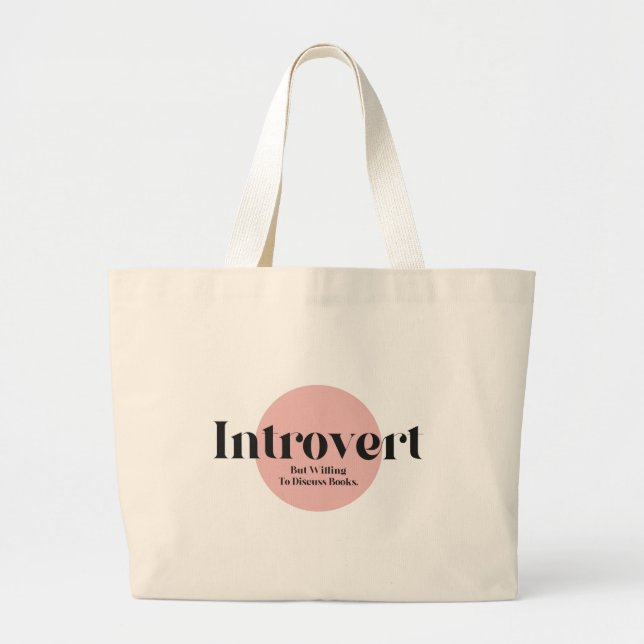 Funny Introvert But Willing To Discuss Books Large Tote Bag (Front)