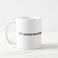 Funny Introvert Coffee Mug | Wi-Fi Password Shared