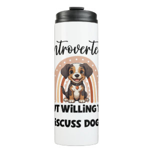 Funny Introvert Dog Lover Quote Thermal Tumbler