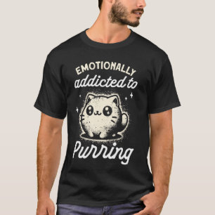 Funny Introvert Emotionally Addicted to Purring Ca T-Shirt