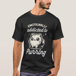 Funny Introvert Emotionally Addicted to Purring Ca T-Shirt
