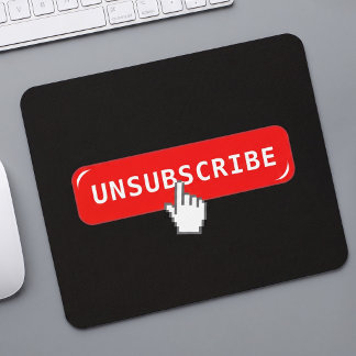 Funny Introvert Office Decor | Unsubscribe Button Mouse Pad