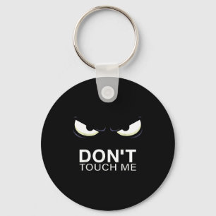 Funny Introvert Saying Evil Eye - Don't Touch Me B Key Ring