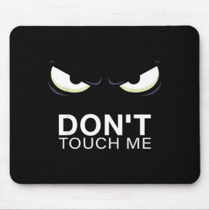 Funny Introvert Saying Evil Eye - Don't Touch Me B Mouse Pad