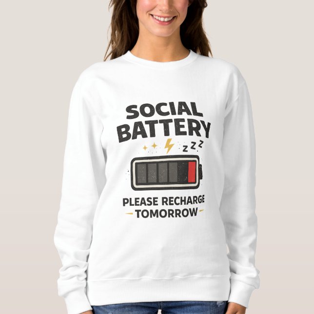 Funny Introvert Social Battery Sweatshirt for Ever (Front)