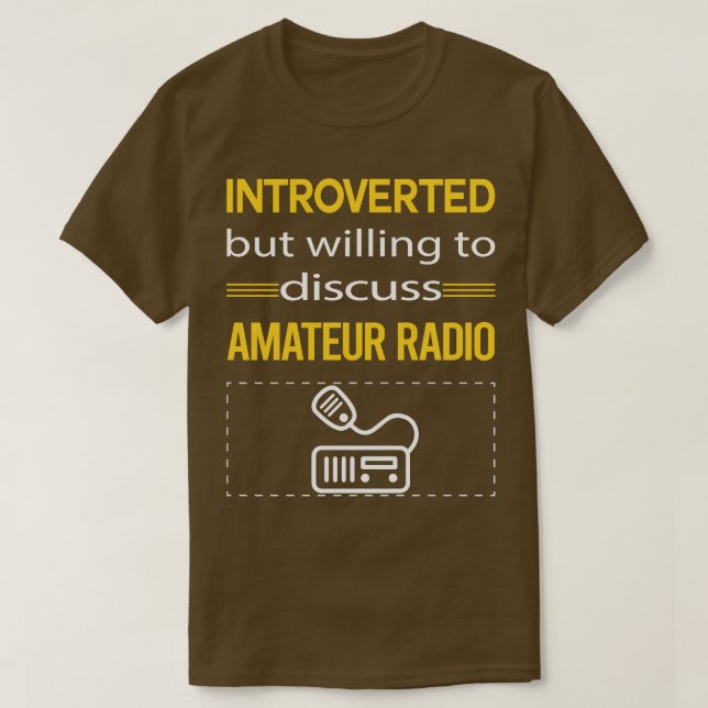Funny Introverted Amateur Radio Ham Radio  T-Shirt (Design Front)