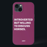 Funny Introverted But Willing To Discuss Horses iPhone 13 Case<br><div class="desc">Funny Purple Introverted But Willing To Discuss Horses phone case for equestrians. This funny horse phone case also makes a great gift for any horse lover. Use the design tool to change the colour of the text if you like and pick the case for your phone model from the menu....</div>