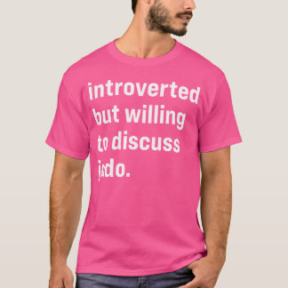 Funny Introverted But Willing To Discuss Judo T-Shirt