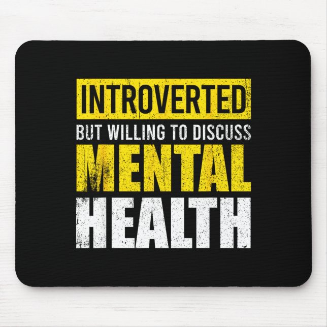 Funny introverted but willing to discuss mental mouse pad (Front)
