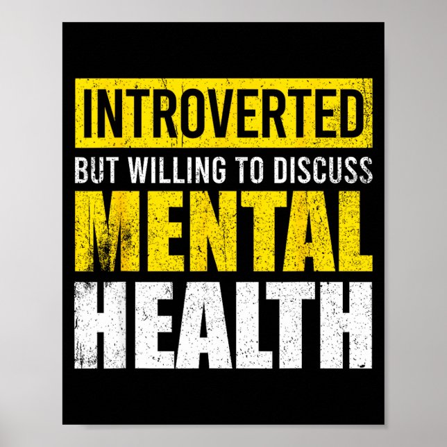 Funny introverted but willing to discuss mental poster (Front)