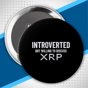 Funny Introverted XRP Cryptocurrency Meme Quote 10 Cm Round Badge