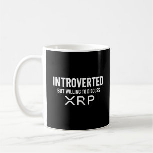 Funny Introverted XRP Cryptocurrency Meme Quote Coffee Mug