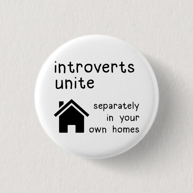 Funny Introverts Unite Button Badge Pin (Front)
