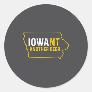 Funny Iowant Another Beer Iowa Beer Distressed  Classic Round Sticker