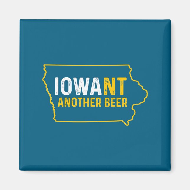 Funny Iowant Another Beer Iowa Beer Distressed  Magnet (Front)