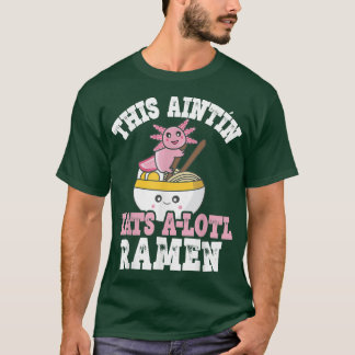 Funny Irish Aunt Ramen Pun This Aintin Eats A Lotl T-Shirt