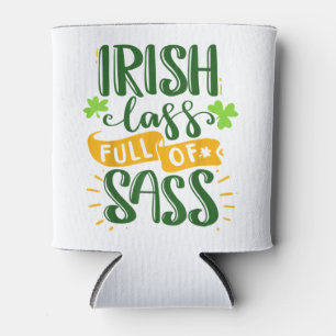 Funny Irish lass full of sass St Patricks Day Luck Can Cooler