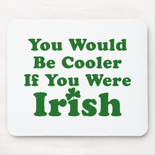 Funny Irish Saying Mouse Pad (Front)