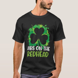 Funny Irish St Patricks Day Shamrock Dibs On The R T-Shirt