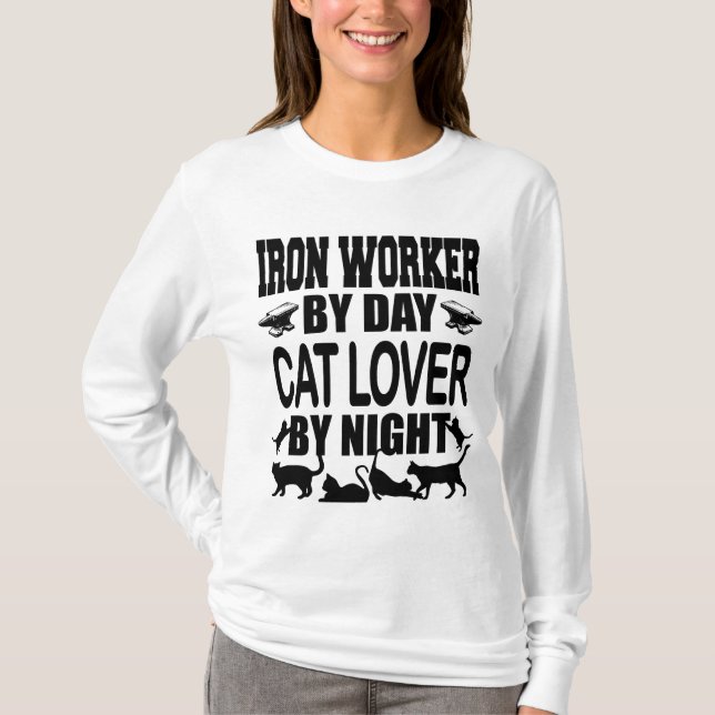 Funny Iron Worker by Day Cat Lover by Night T-Shirt (Front)