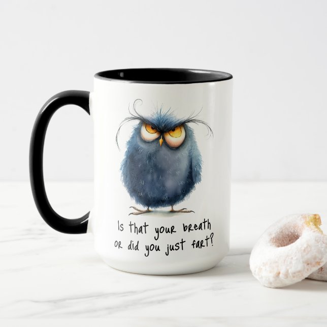 Funny Is That Your Breath Fart Grumpy Bird Mug (With Donut)