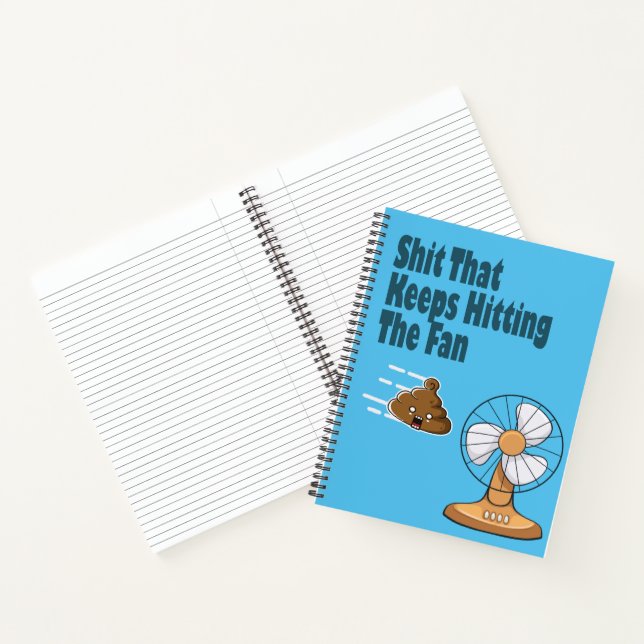 Funny Ish Keeps Hitting The Fan Notebook (Inside)