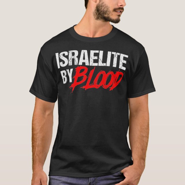 Funny Israelite By Blood Jewish Faith for Hebrew T-Shirt (Front)