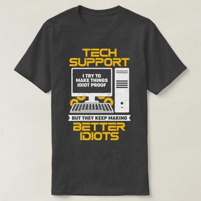 Funny It Desktop Tech Support Specialist Gift  T-Shirt (Design Front)