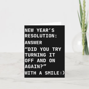 Funny It New Year’s Resolution Tech Computer Suprt Card