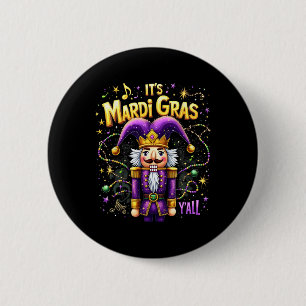 Funny It’s Mardi Gras Y’all Nutcracker King Mardi 6 Cm Round Badge