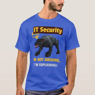 Funny IT Security Explaining Tech Humour Design T-Shirt
