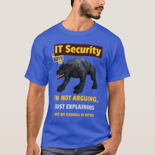 Funny IT Security Explaining Tech Humour Design T-Shirt