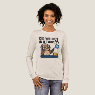 Funny IT Support Owl Long Sleeve Ticket Shirt