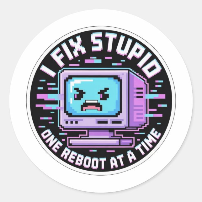 Funny IT Support Sticker - I Fix Stupid One Reboot (Front)