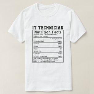 Funny IT Technician Nutrition Facts Tech Worker T-Shirt