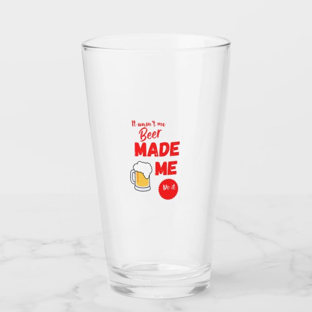 Funny It wasnt me Beer glass (Front)