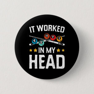 Funny It Worked In My Head Billiard Pool Player Sp 6 Cm Round Badge