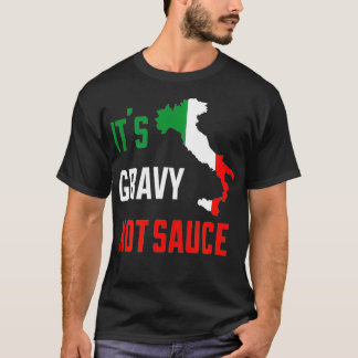 Funny Italian Flag Food Gift Tee Its Gravy Not Sau
