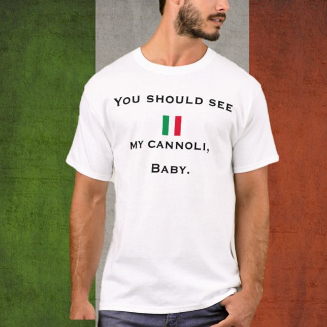 Funny Italian Flag You Should See My Cannoli  T-Shirt (Bookmark my store! https://www.zazzle.com/store/capricepetit)